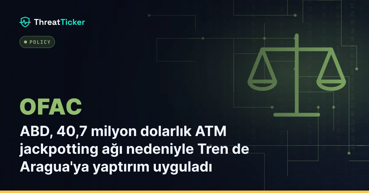 ABD, 40,7 milyon dolarlık ATM jackpotting ağı nedeniyle Tren de Aragua'ya yaptırım uyguladı