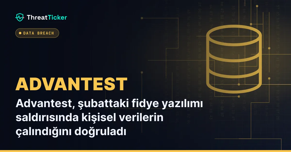 Advantest, şubattaki fidye yazılımı saldırısında kişisel verilerin çalındığını doğruladı