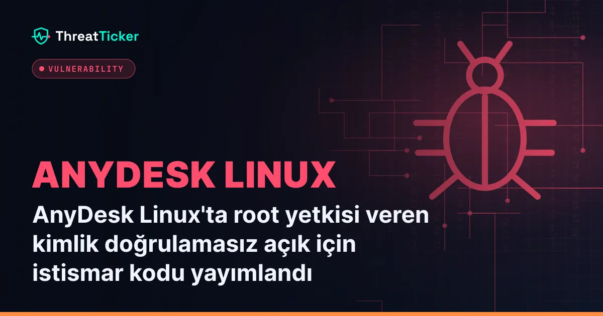 AnyDesk Linux'ta root yetkisi veren kimlik doğrulamasız açık için istismar kodu yayımlandı