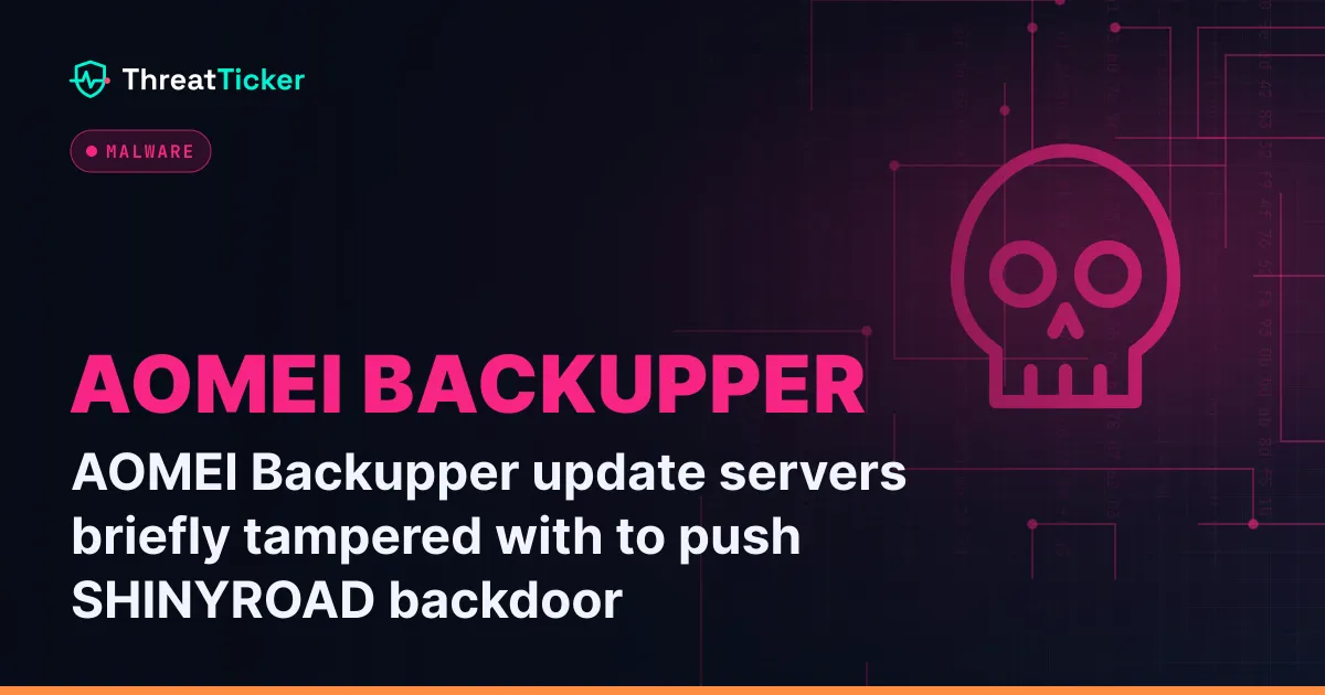 AOMEI Backupper update servers briefly tampered with to push SHINYROAD backdoor