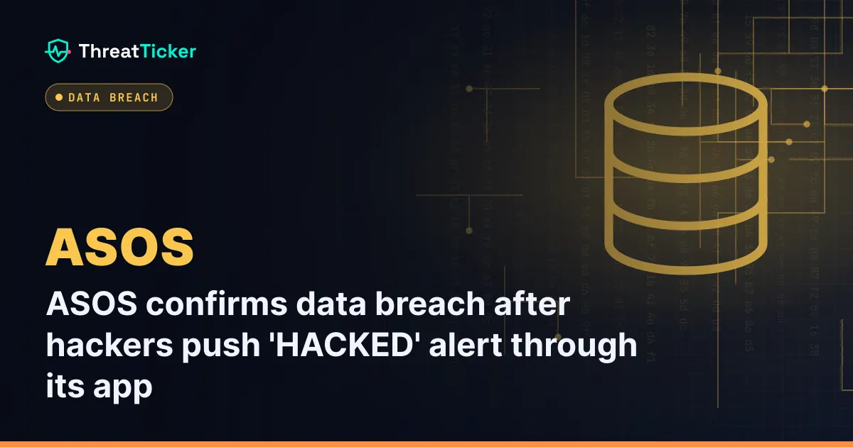 ASOS confirms data breach after hackers push 'HACKED' alert through its app