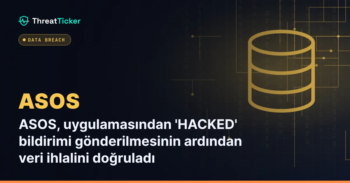 ASOS, uygulamasından 'HACKED' bildirimi gönderilmesinin ardından veri ihlalini doğruladı