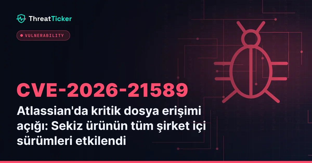 Atlassian'da kritik dosya erişimi açığı: Sekiz ürünün tüm şirket içi sürümleri etkilendi