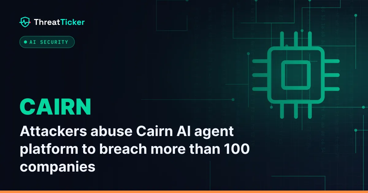 Attackers abuse Cairn AI agent platform to breach more than 100 companies