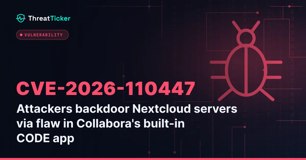 Attackers backdoor Nextcloud servers via flaw in Collabora's built-in CODE app