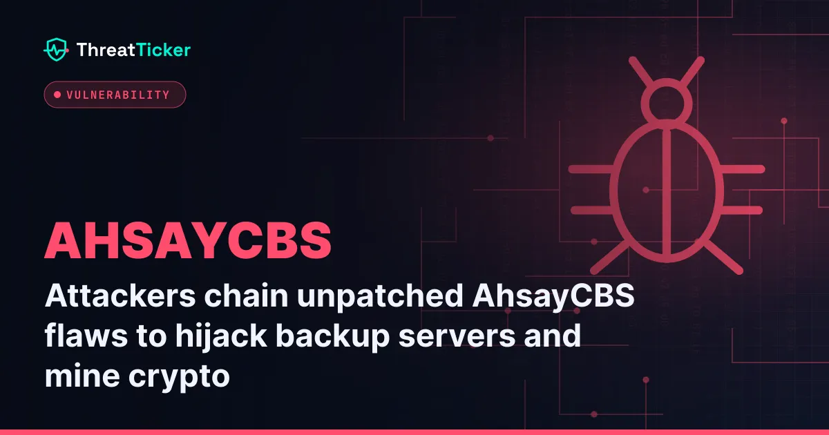 Attackers chain unpatched AhsayCBS flaws to hijack backup servers and mine crypto