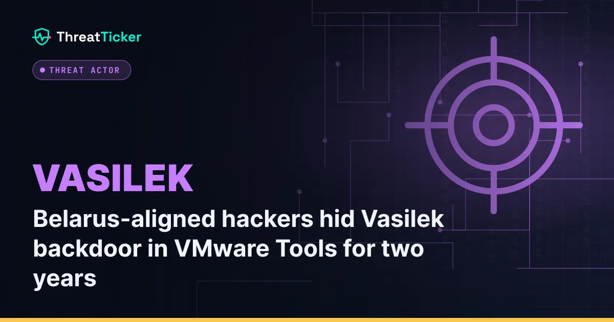 Belarus-aligned hackers hid Vasilek backdoor in VMware Tools for two years