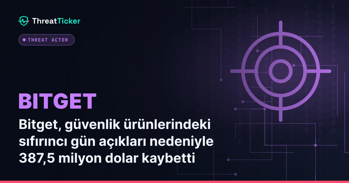 Bitget, güvenlik ürünlerindeki sıfırıncı gün açıkları nedeniyle 387,5 milyon dolar kaybetti