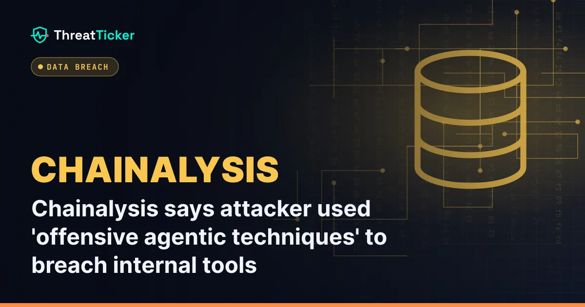 Chainalysis says attacker used 'offensive agentic techniques' to breach internal tools