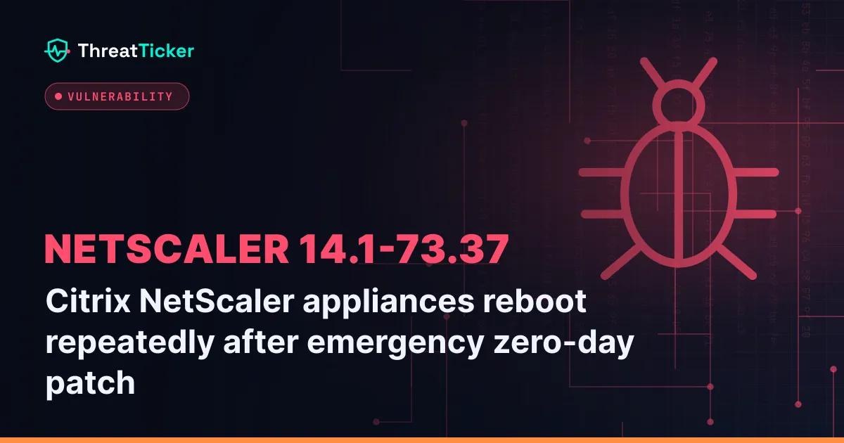 Citrix NetScaler appliances reboot repeatedly after emergency zero-day patch