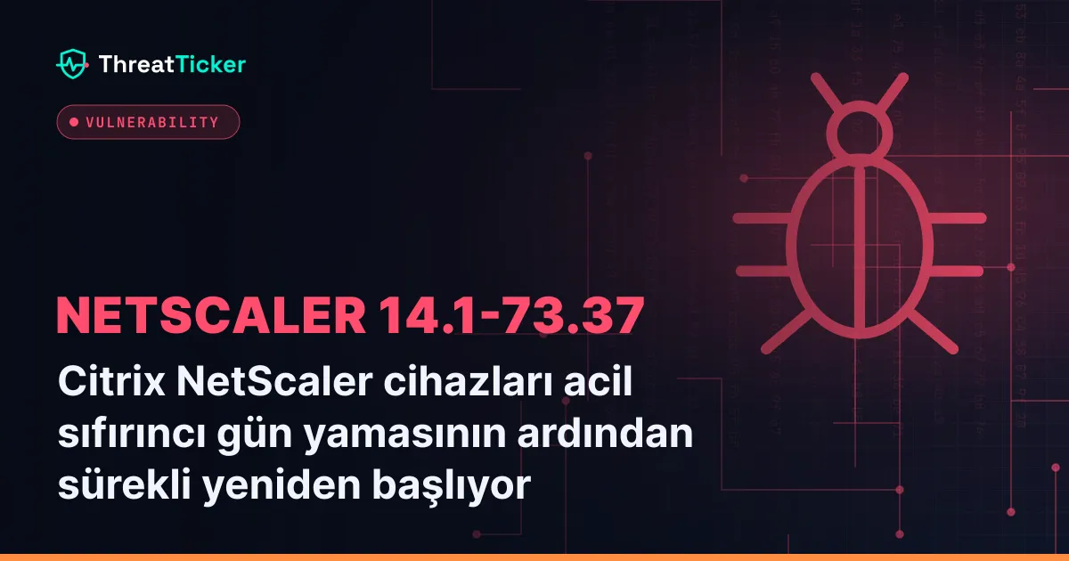 Citrix NetScaler cihazları acil sıfırıncı gün yamasının ardından sürekli yeniden başlıyor