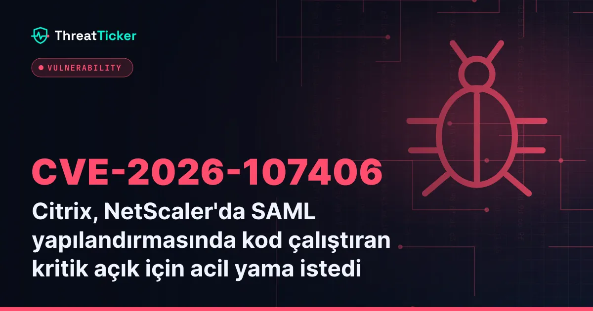 Citrix, NetScaler'da SAML yapılandırmasında kod çalıştıran kritik açık için acil yama istedi