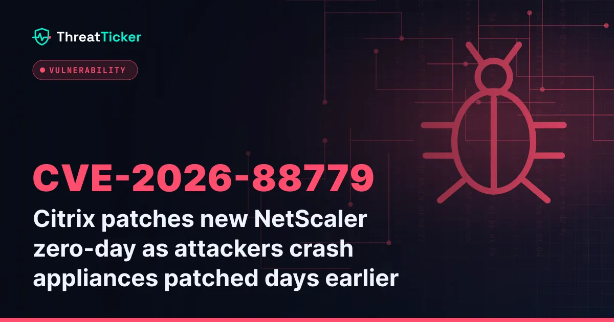 Citrix patches new NetScaler zero-day as attackers crash appliances patched days earlier