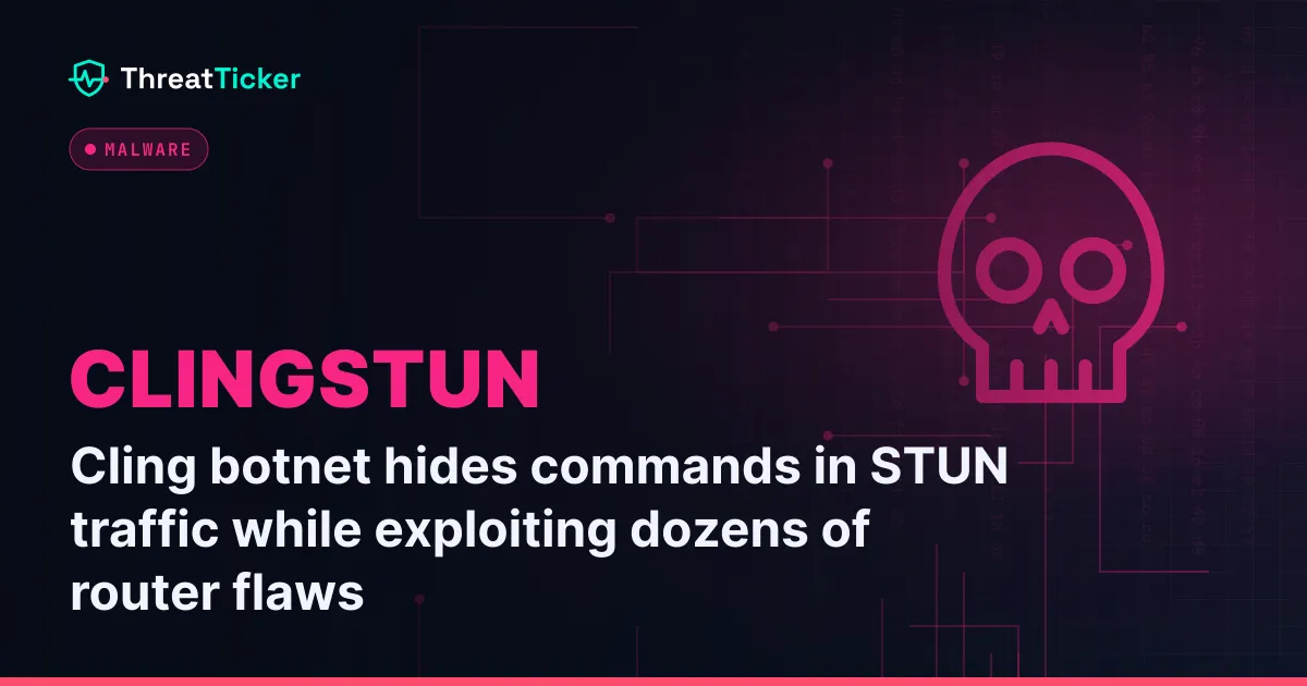 Cling botnet hides commands in STUN traffic while exploiting dozens of router flaws
