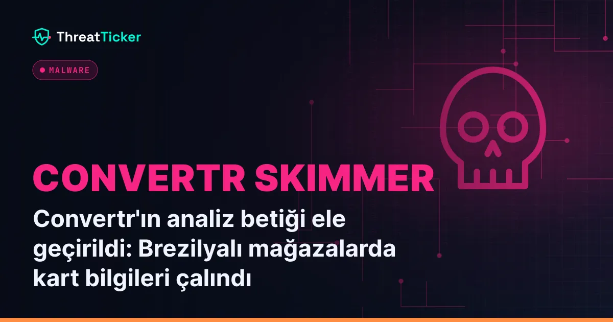 Convertr'ın analiz betiği ele geçirildi: Brezilyalı mağazalarda kart bilgileri çalındı