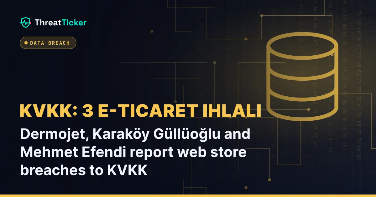Dermojet, Karaköy Güllüoğlu and Mehmet Efendi report web store breaches to KVKK