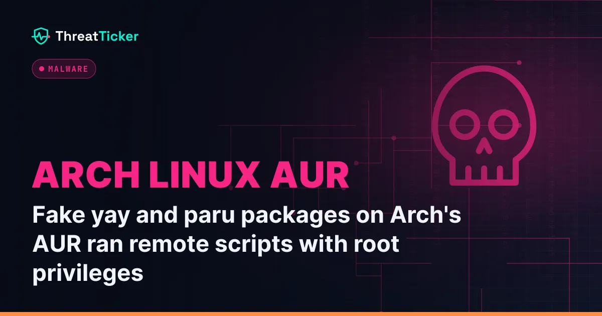 Fake yay and paru packages on Arch's AUR ran remote scripts with root privileges