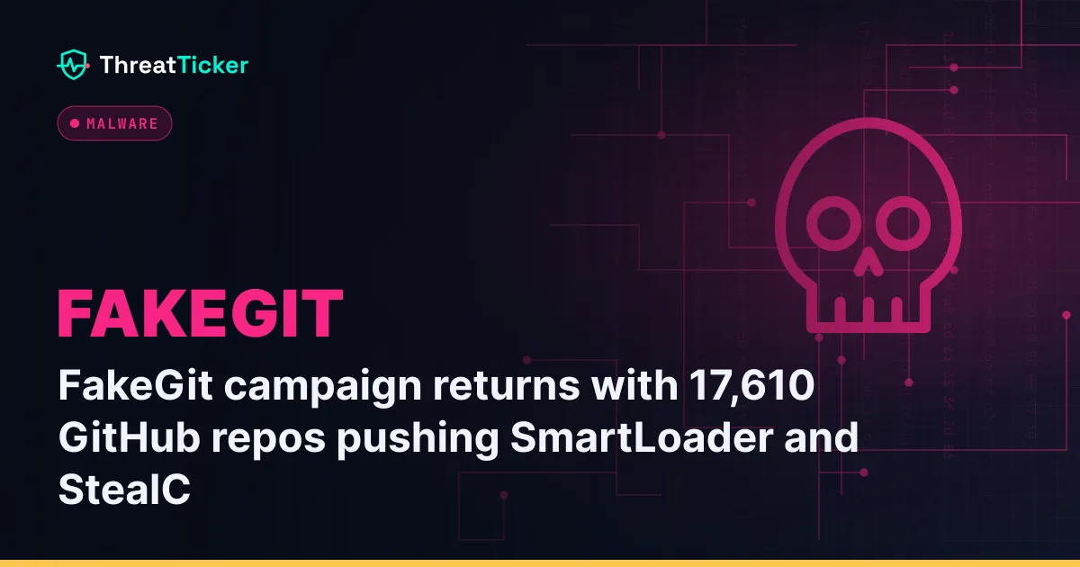 FakeGit campaign returns with 17,610 GitHub repos pushing SmartLoader and StealC