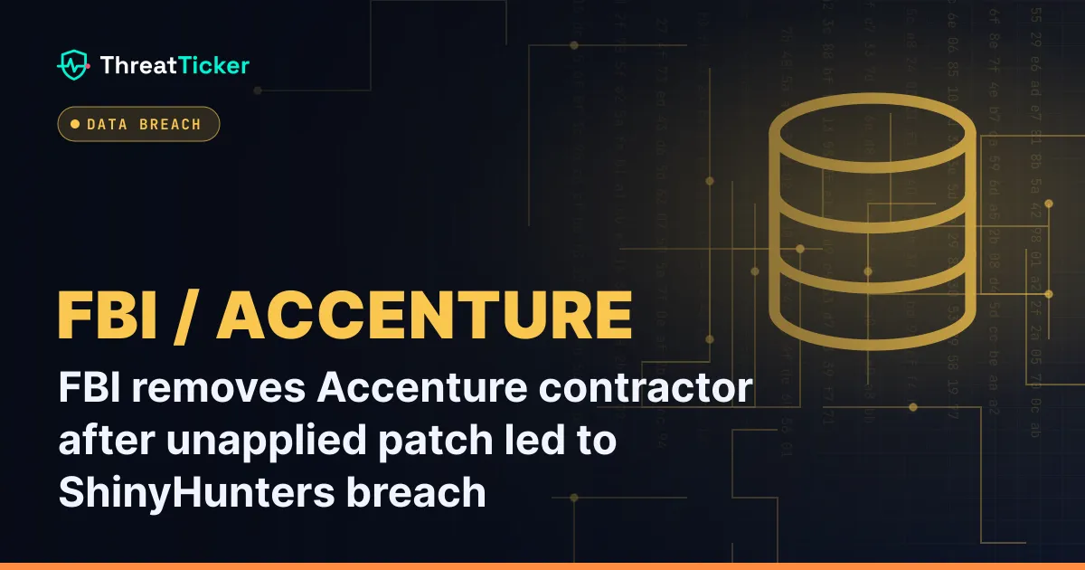 FBI removes Accenture contractor after unapplied patch led to ShinyHunters breach