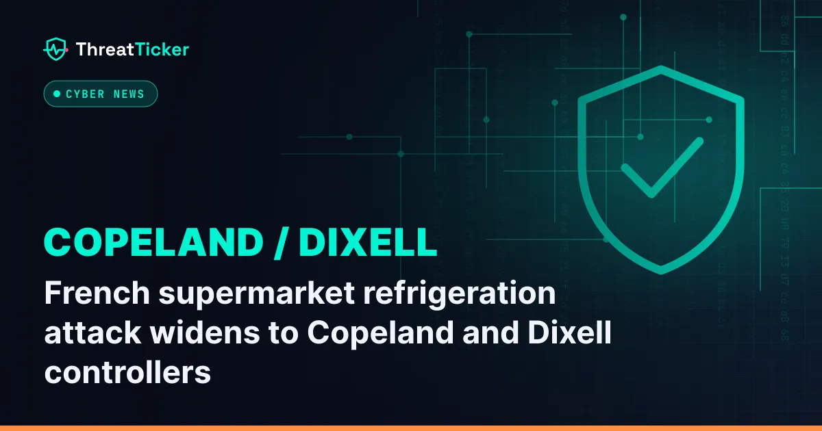 French supermarket refrigeration attack widens to Copeland and Dixell controllers