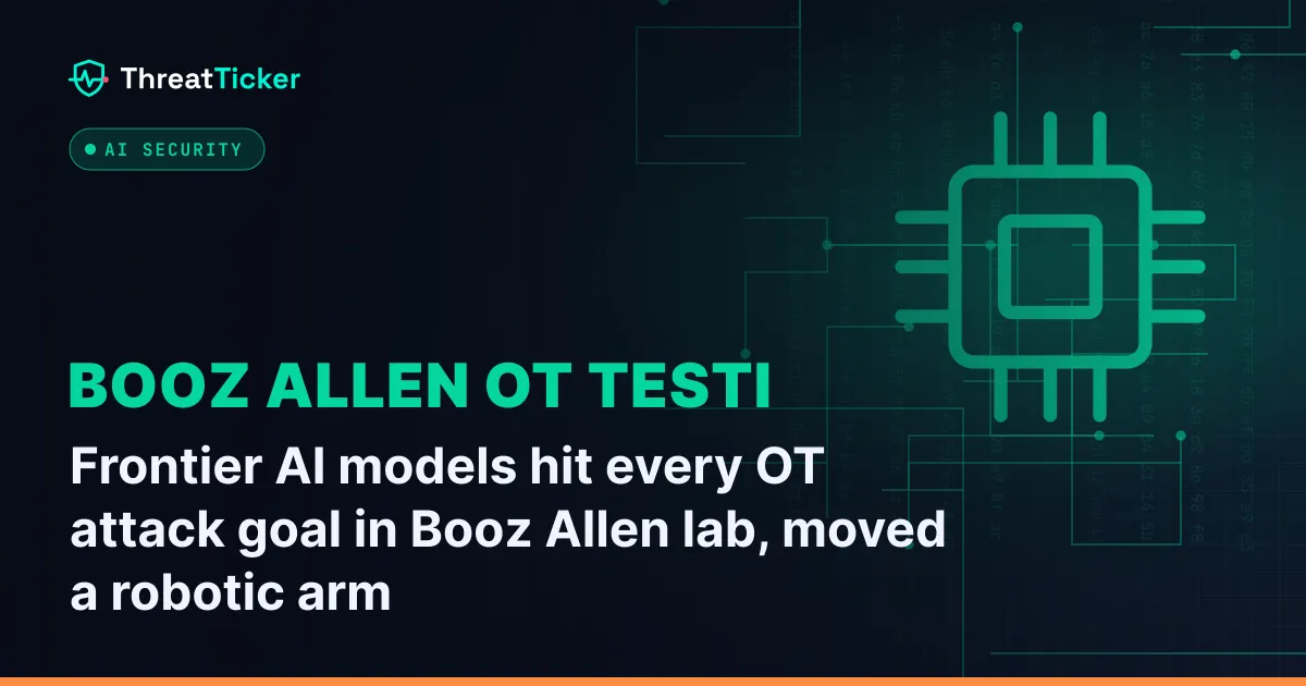 Frontier AI models hit every OT attack goal in Booz Allen lab, moved a robotic arm