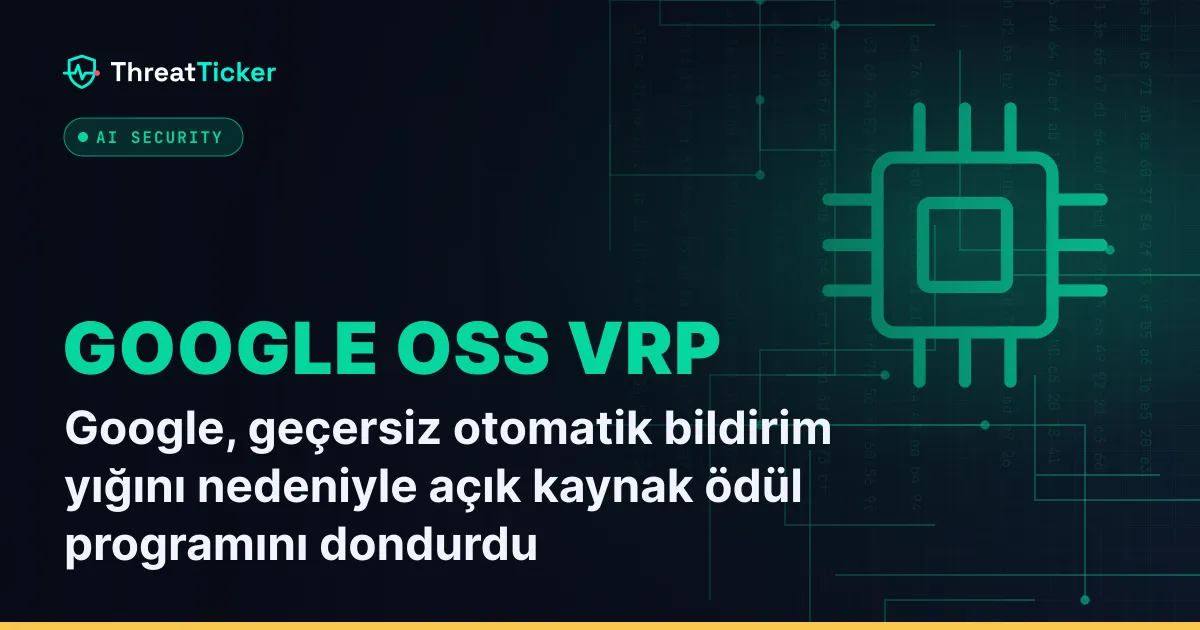 Google, geçersiz otomatik bildirim yığını nedeniyle açık kaynak ödül programını dondurdu