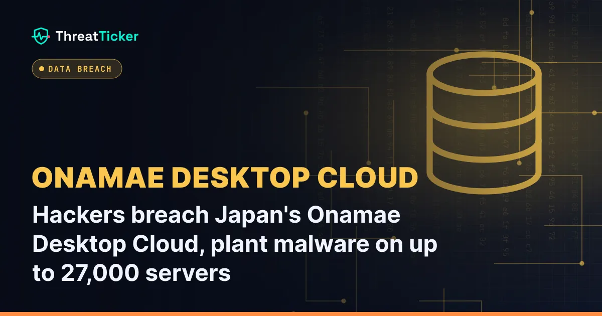 Hackers breach Japan's Onamae Desktop Cloud, plant malware on up to 27,000 servers