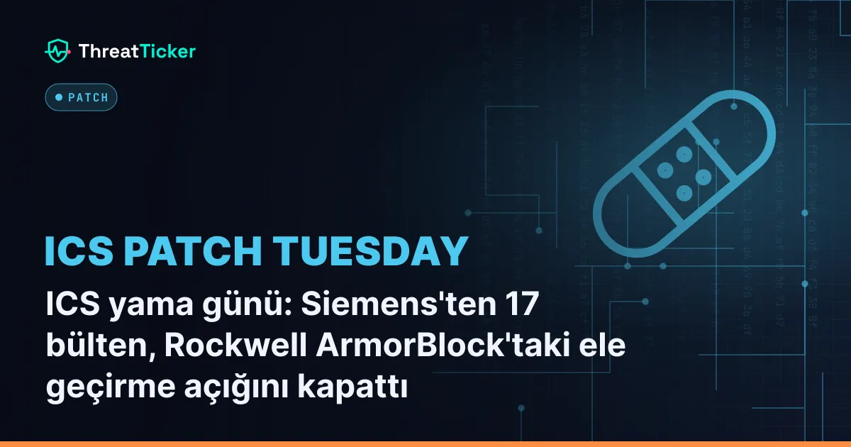 ICS yama günü: Siemens'ten 17 bülten, Rockwell ArmorBlock'taki ele geçirme açığını kapattı
