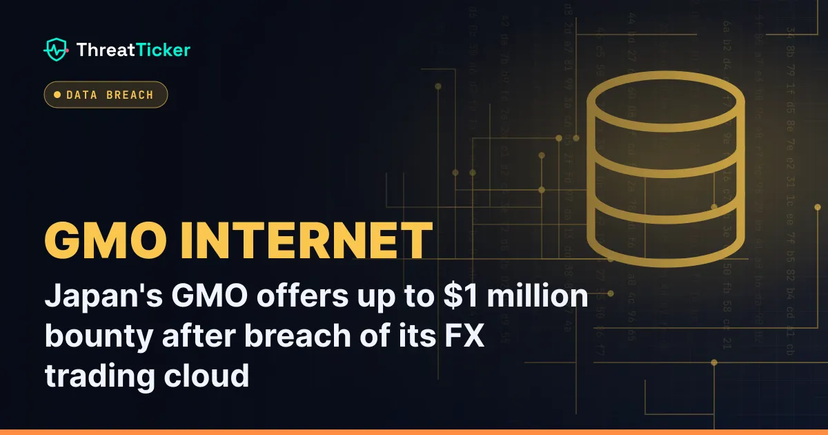 Japan's GMO offers up to $1 million bounty after breach of its FX trading cloud