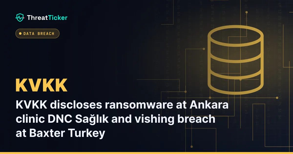 KVKK discloses ransomware at Ankara clinic DNC Sağlık and vishing breach at Baxter Turkey