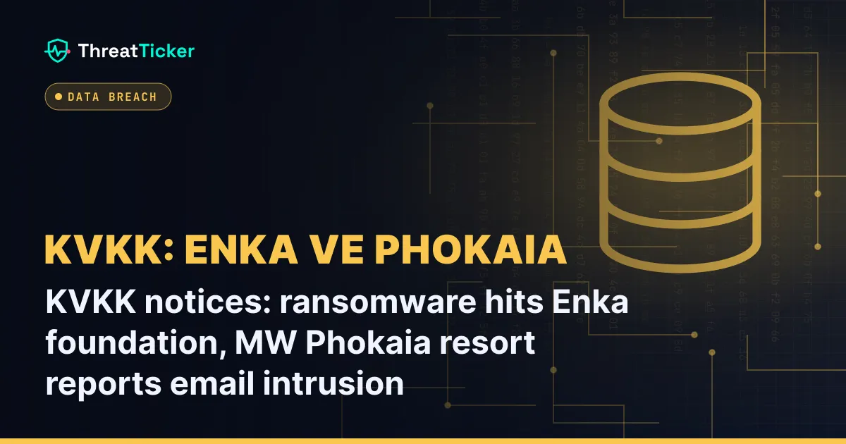 KVKK notices: ransomware hits Enka foundation, MW Phokaia resort reports email intrusion