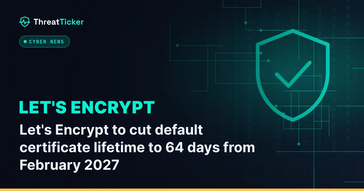 Let's Encrypt to cut default certificate lifetime to 64 days from February 2027