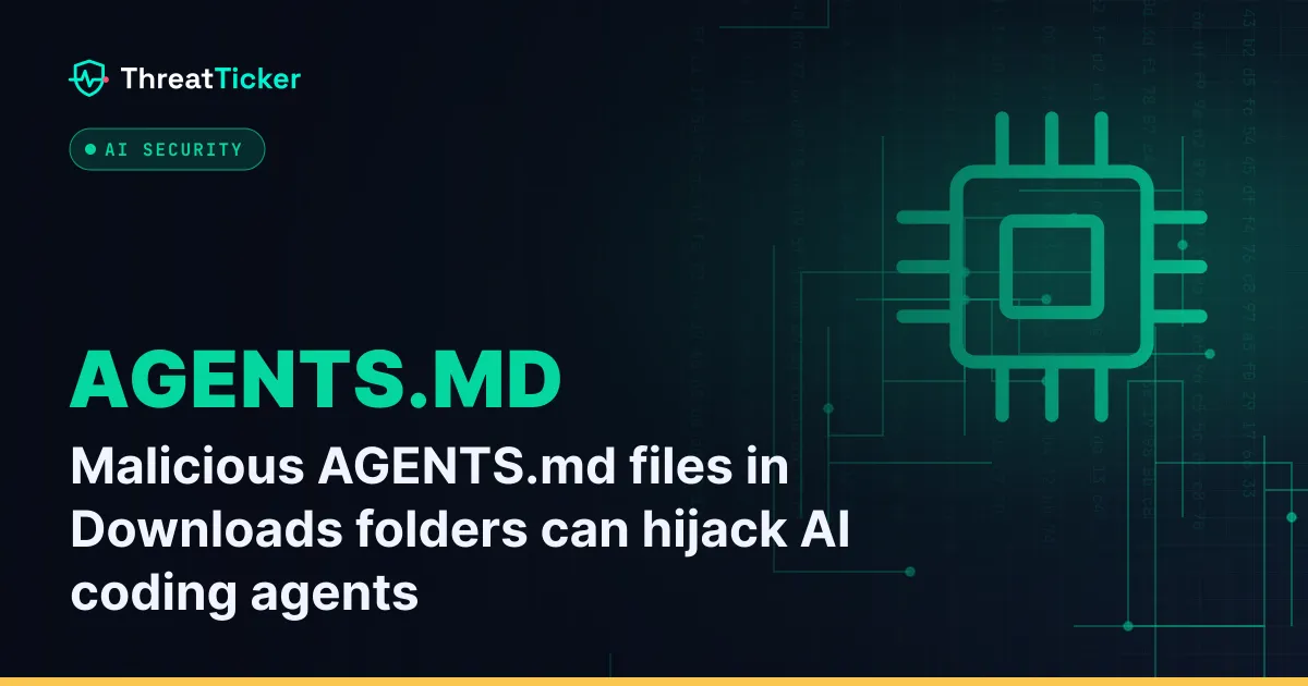 Malicious AGENTS.md files in Downloads folders can hijack AI coding agents
