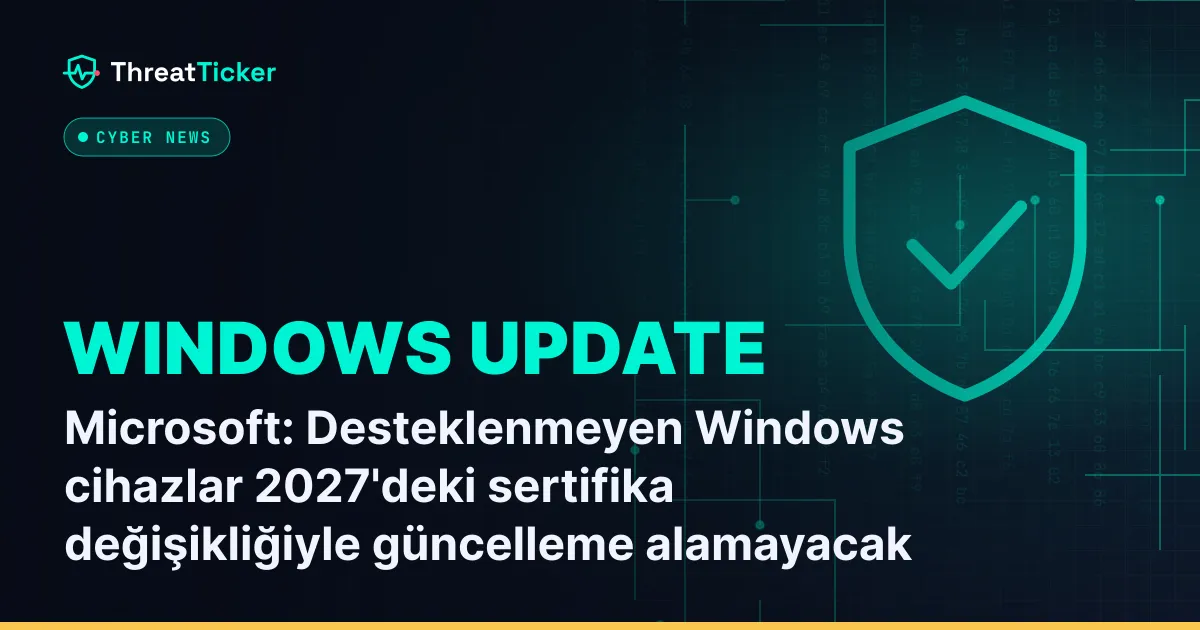 Microsoft: Desteklenmeyen Windows cihazlar 2027'deki sertifika değişikliğiyle güncelleme alamayacak