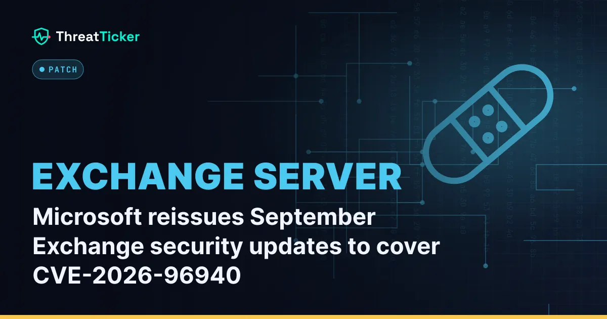 Microsoft reissues September Exchange security updates to cover CVE-2026-96940