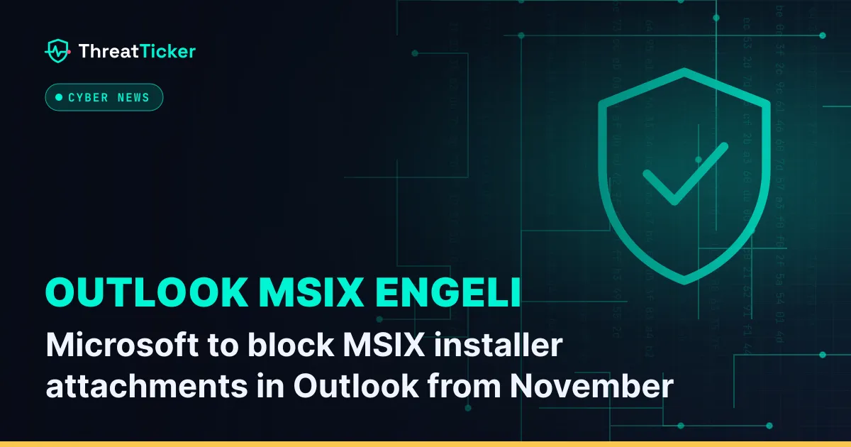 Microsoft to block MSIX installer attachments in Outlook from November