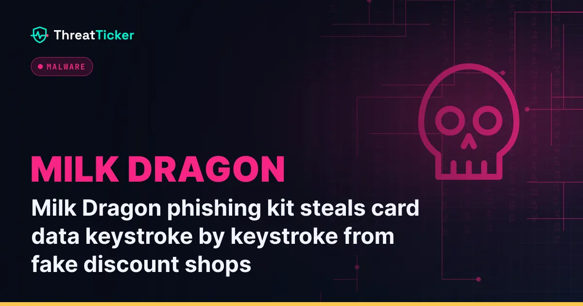 Milk Dragon phishing kit steals card data keystroke by keystroke from fake discount shops