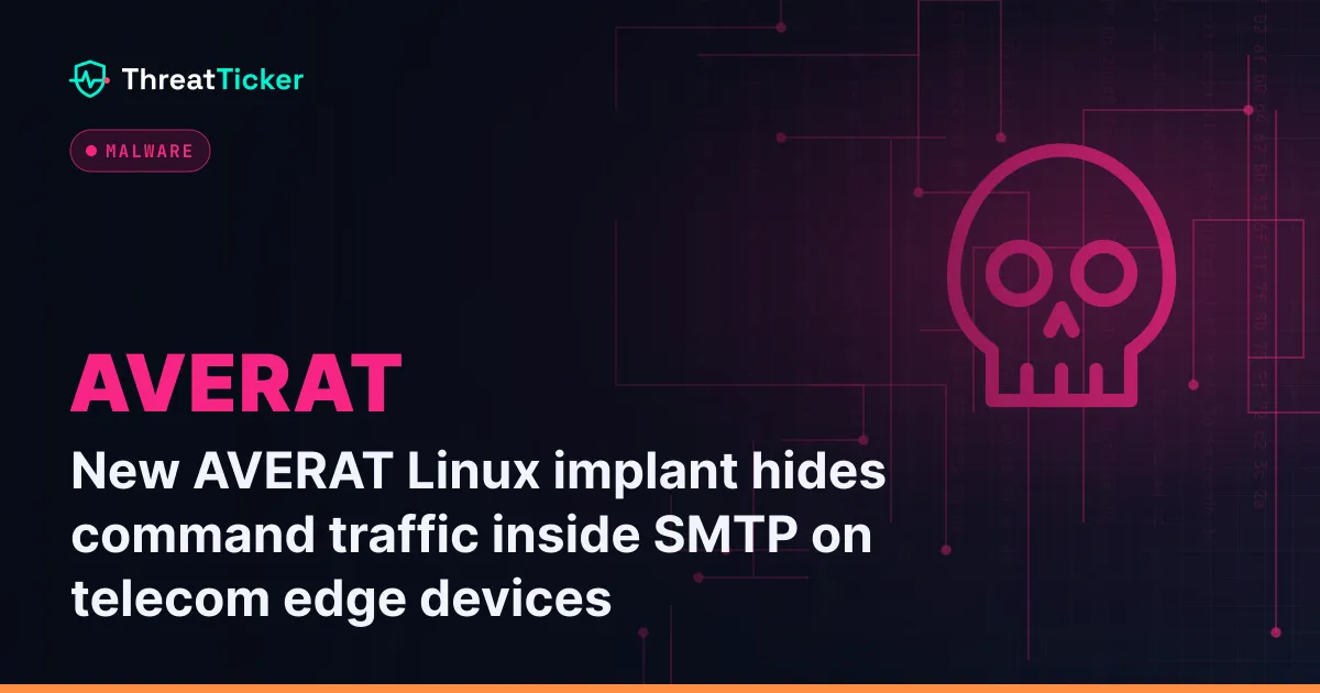New AVERAT Linux implant hides command traffic inside SMTP on telecom edge devices