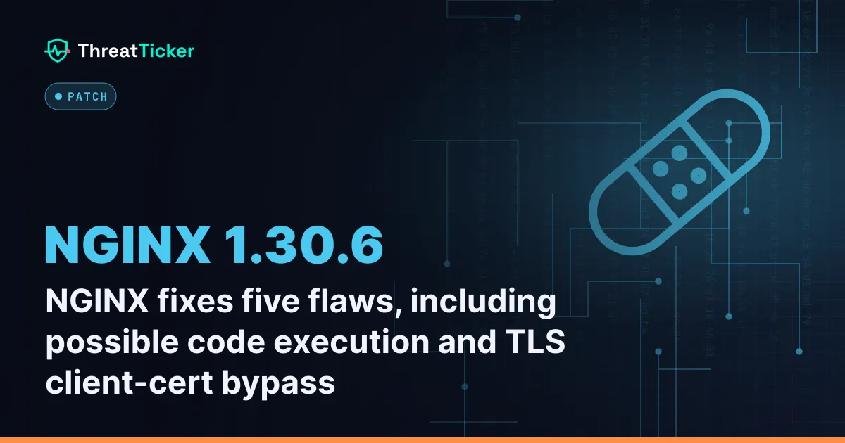 NGINX fixes five flaws, including possible code execution and TLS client-cert bypass