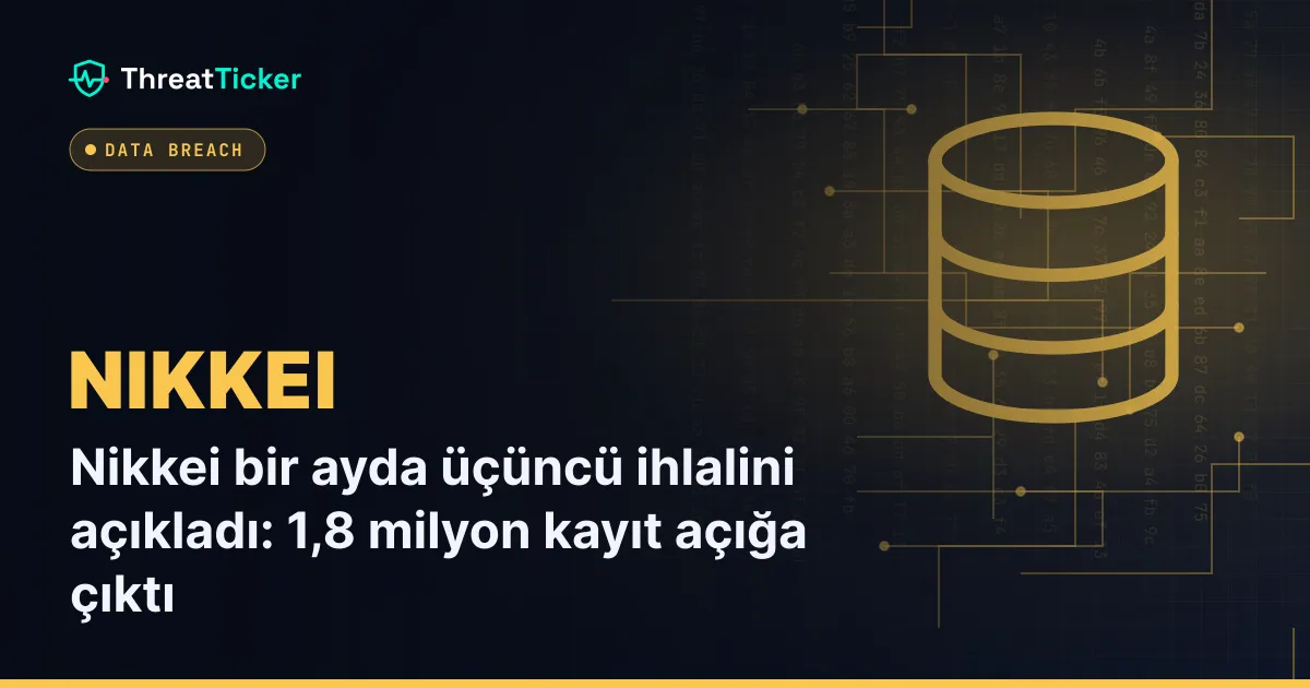 Nikkei bir ayda üçüncü ihlalini açıkladı: 1,8 milyon kayıt açığa çıktı