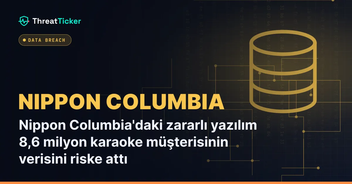 Nippon Columbia'daki zararlı yazılım 8,6 milyon karaoke müşterisinin verisini riske attı