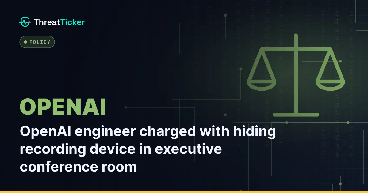 OpenAI engineer charged with hiding recording device in executive conference room