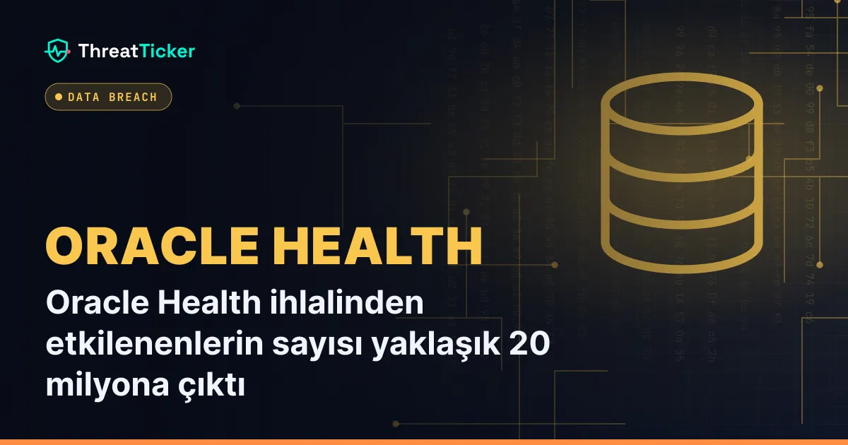 Oracle Health ihlalinden etkilenenlerin sayısı yaklaşık 20 milyona çıktı