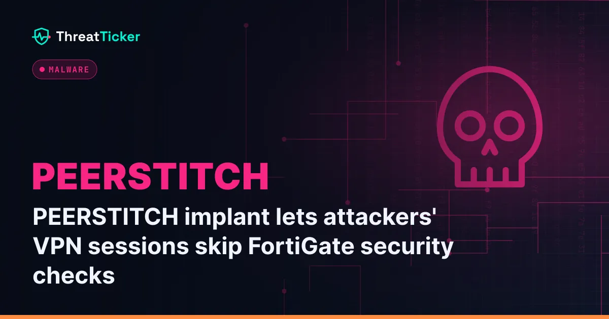 PEERSTITCH implant lets attackers' VPN sessions skip FortiGate security checks