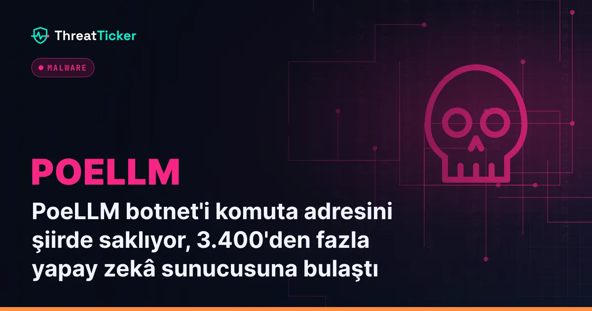 PoeLLM botnet'i komuta adresini şiirde saklıyor, 3.400'den fazla yapay zekâ sunucusuna bulaştı