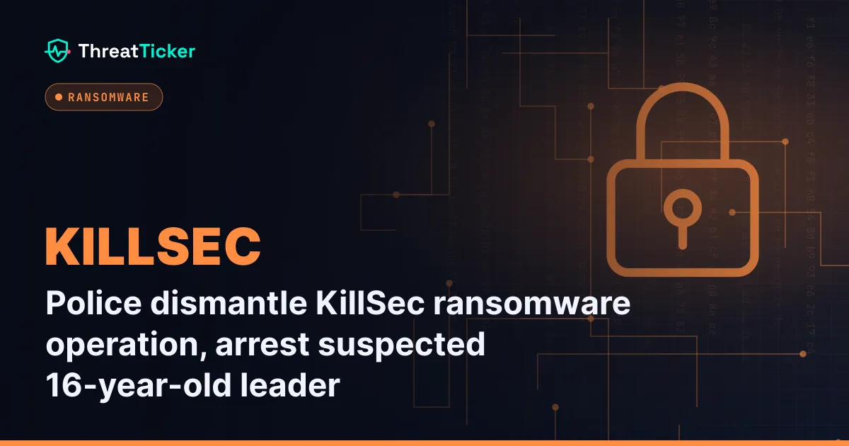 Police dismantle KillSec ransomware operation, arrest suspected 16-year-old leader