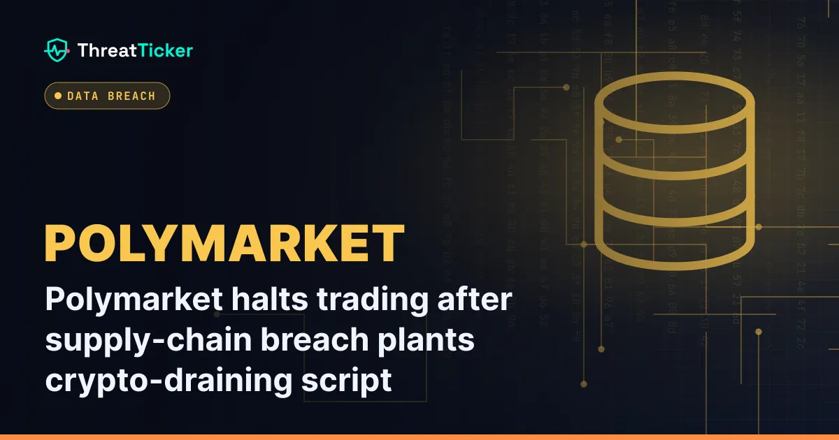 Polymarket halts trading after supply-chain breach plants crypto-draining script