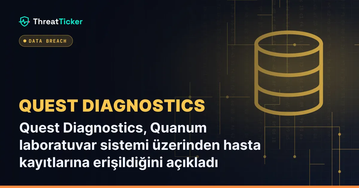 Quest Diagnostics, Quanum laboratuvar sistemi üzerinden hasta kayıtlarına erişildiğini açıkladı