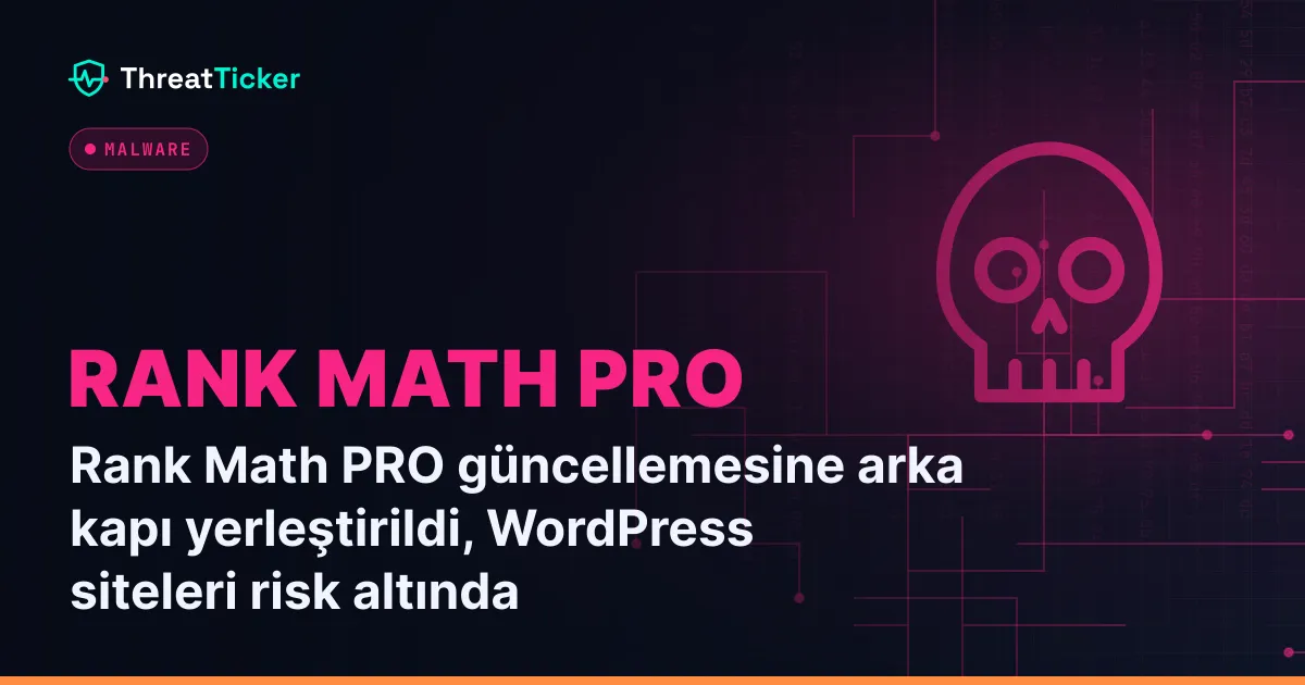 Rank Math PRO güncellemesine arka kapı yerleştirildi, WordPress siteleri risk altında