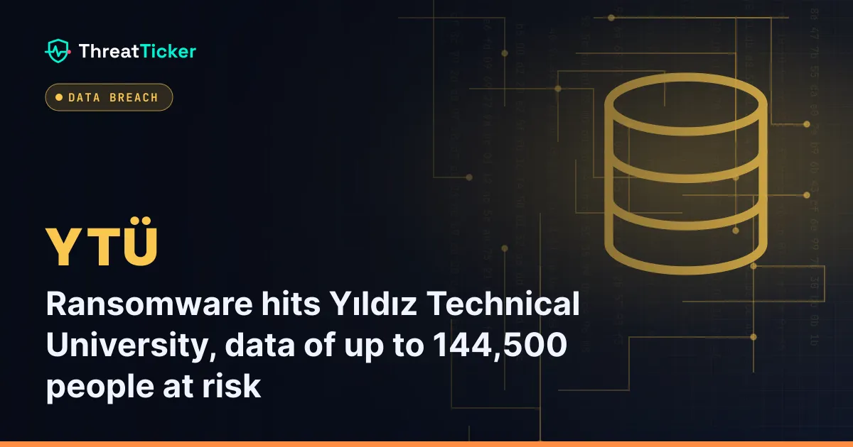 Ransomware hits Yıldız Technical University, data of up to 144,500 people at risk